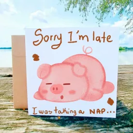 Funny Sleeping Pig Card Sorry I&#39;m Late, I Was Taking a Nap, Humorous Birthday, Friends, and Just Because, Cute Stationery Gift Idea