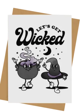 Let's Get Wicked - Greeting Card