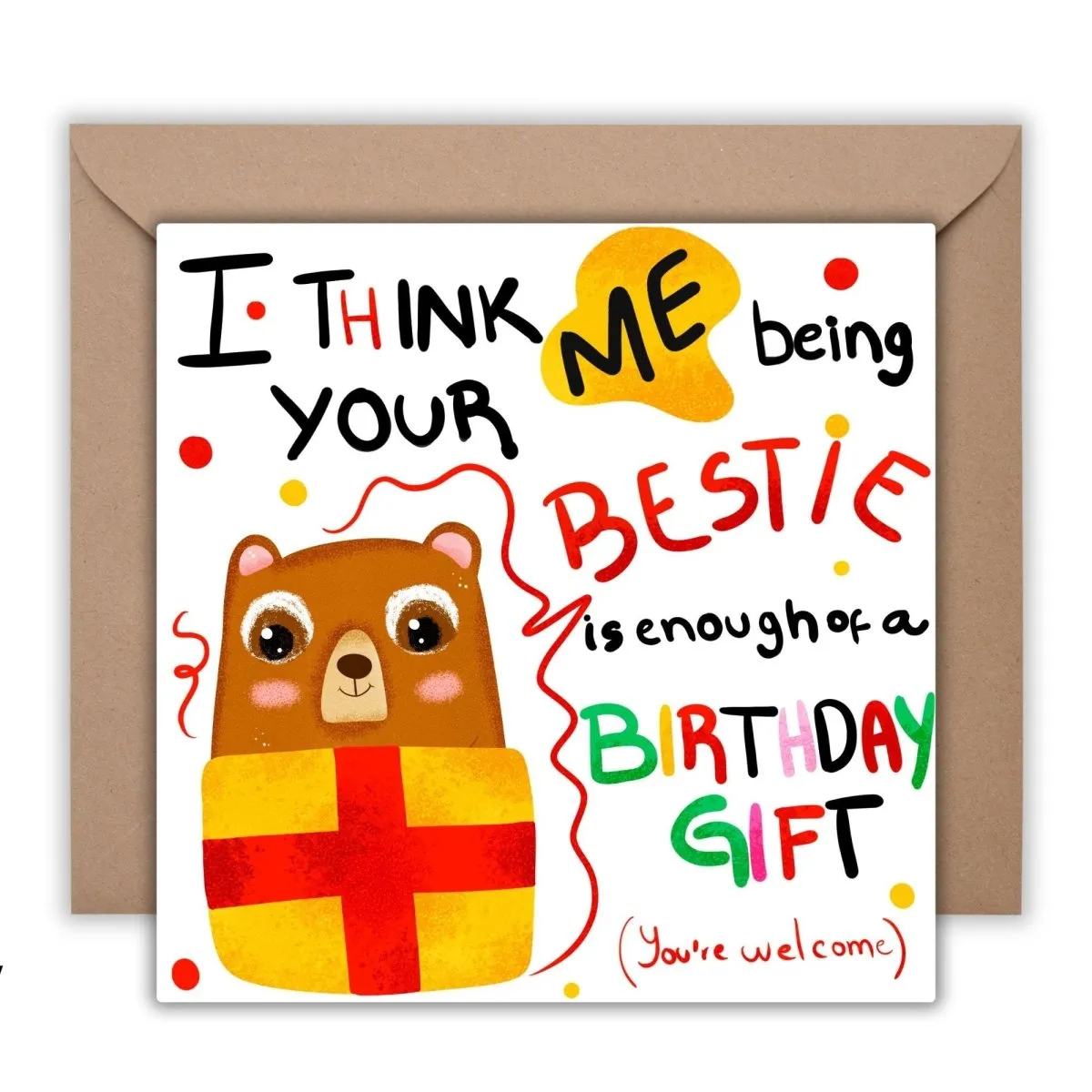 Me Being Your Bestie Birthday is Enough of a Birthday Gift Card, Funny Birthday Card, For Bestie Cards, Best Friend Postcards, Bear Cards