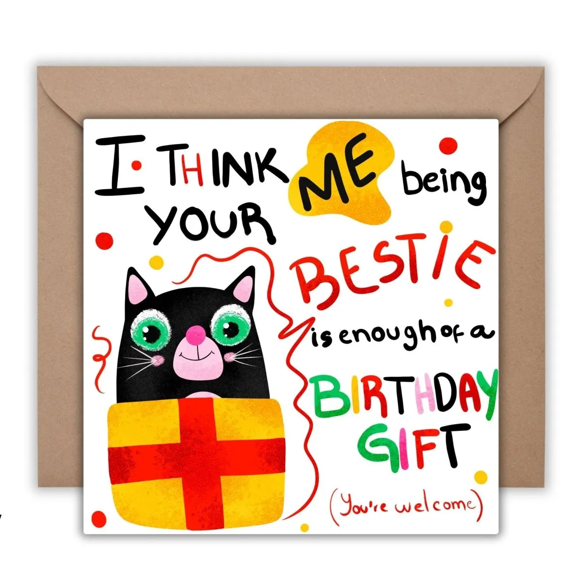 Me Being Your Bestie Is Enough Of A Birthday Gift, Funny Cat Birthday Card, Best Friend Birthday Card, Kitty Personalized Card