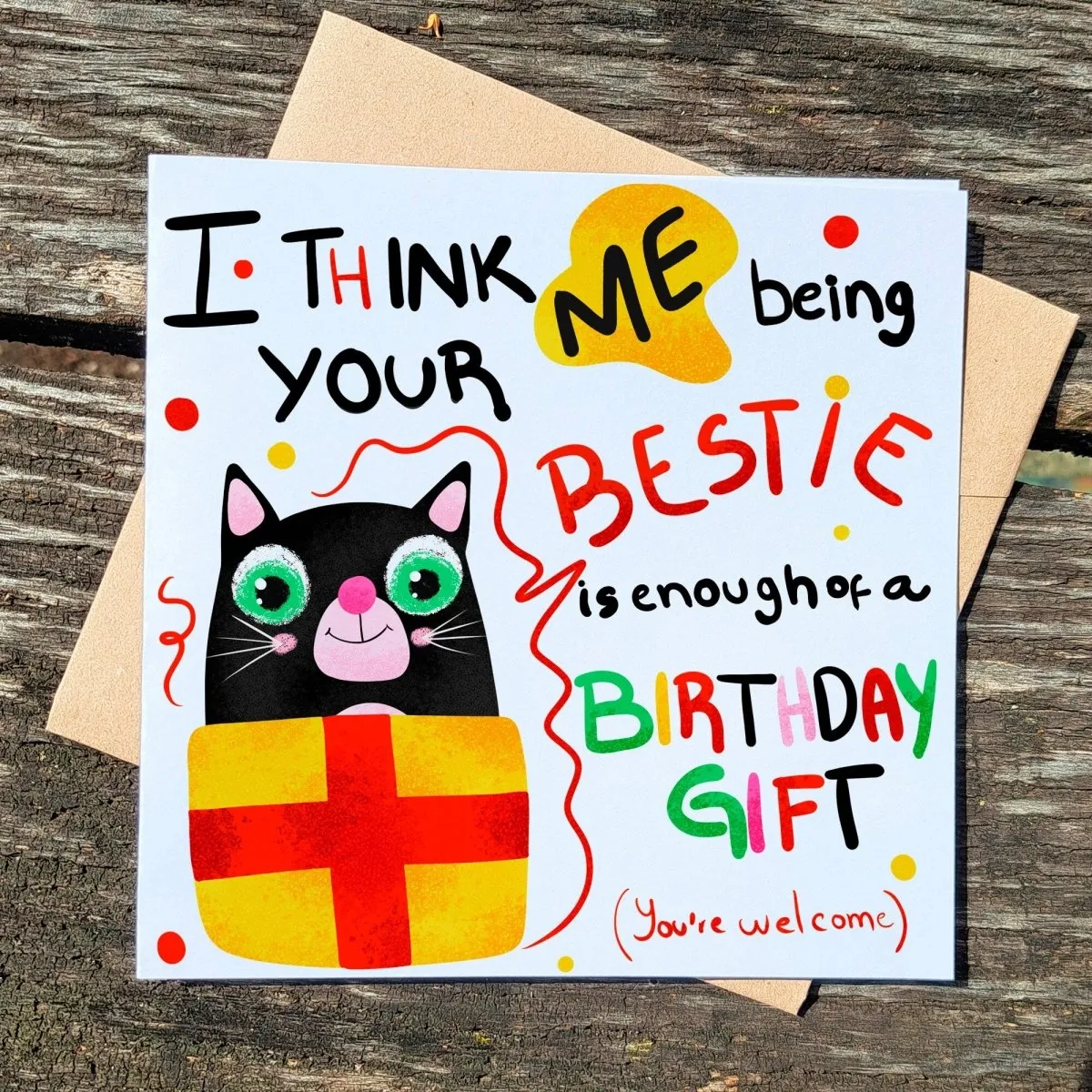 Me Being Your Bestie Is Enough Of A Birthday Gift, Funny Cat Birthday Card, Best Friend Birthday Card, Kitty Personalized Card