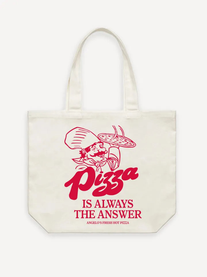 Pizza Is Always The Answer Tote Bag